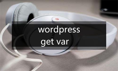 wordpress get var